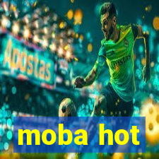 moba hot